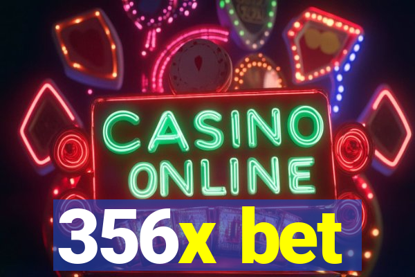 356x bet
